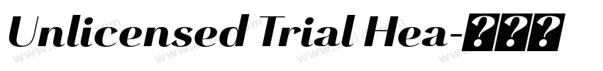Unlicensed Trial Hea字体转换